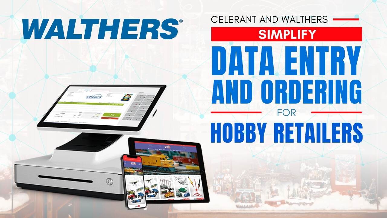 Celerant and Walthers Simplify Data Entry and Ordering for Hobby Retailers