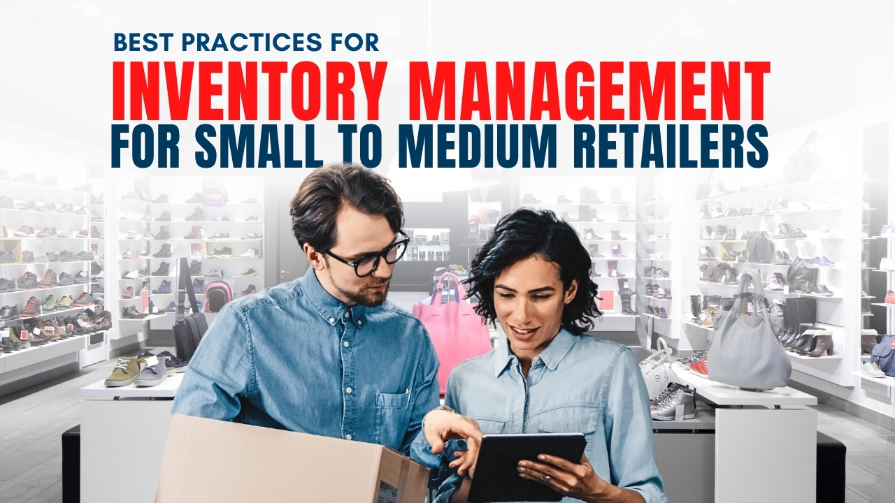 Inventory management best practices for SMB retailers