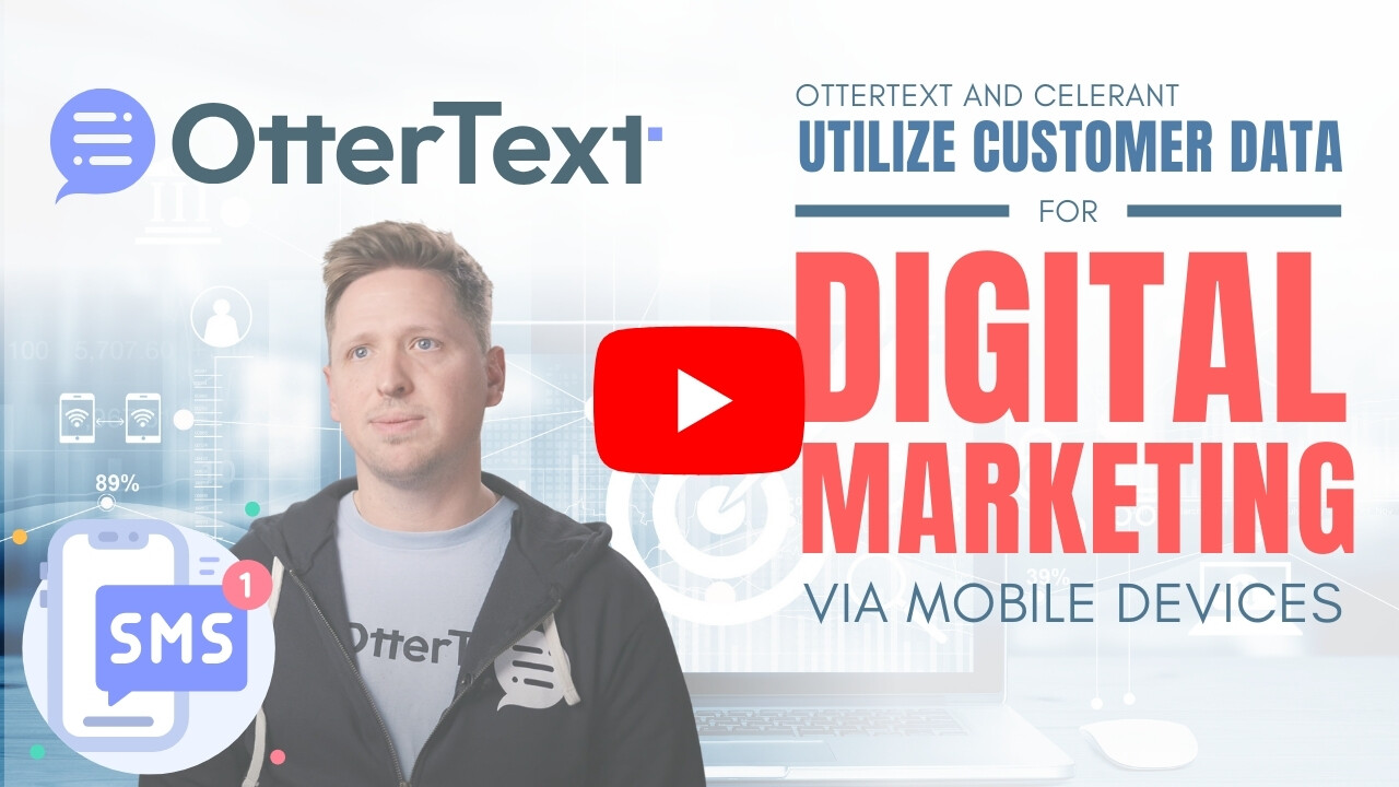 OtterText and Celerant Utilize Customer Data for Digital Marketing via Mobile Devices