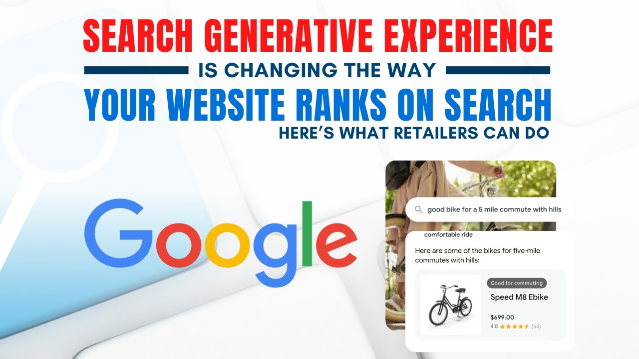 Search Generative Experience (SGE) is changing how eCommerce websites rank