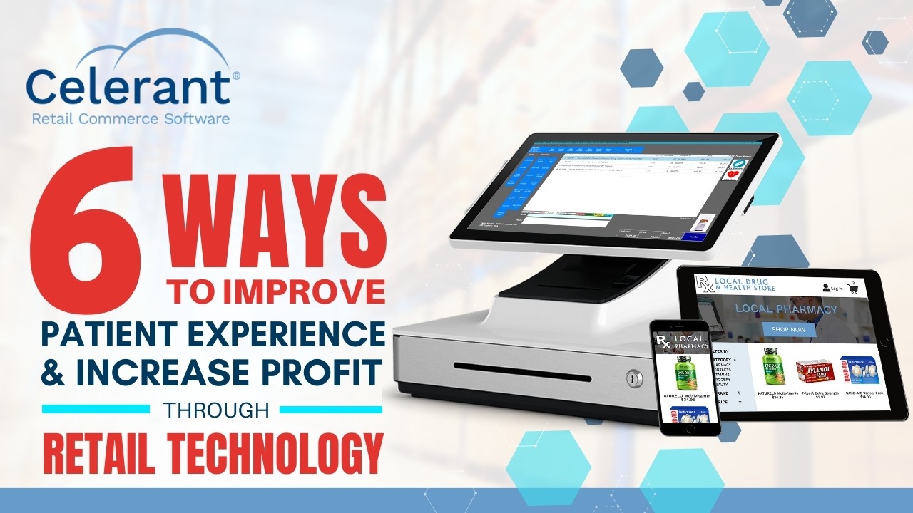 6 Ways to Improve The Patient Experience with Retail Technology