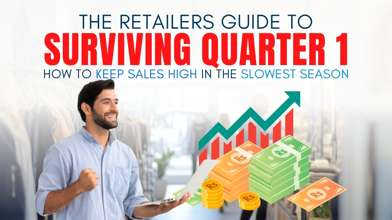 The Retailers Guide to Surviving Quarter 1: How to Keep Sales High in the Slowest Season