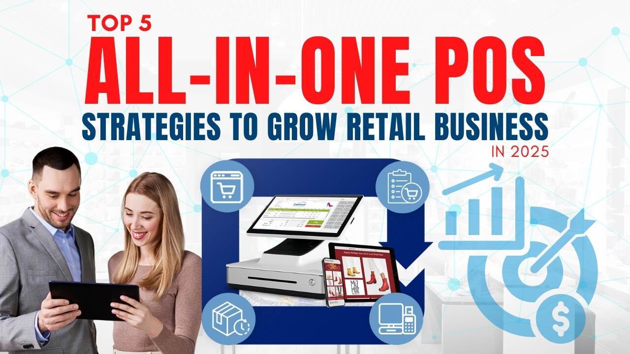 The Top 5 All-in-One Point of Sale Strategies to Grow Retail Business in 2025